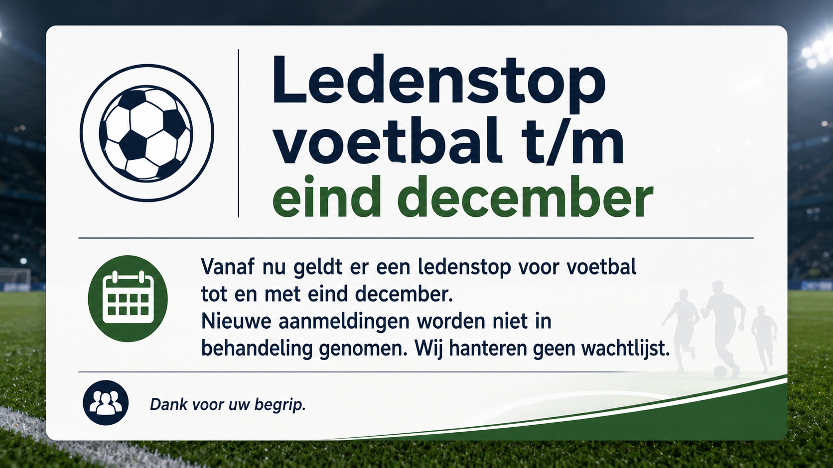 Ledenstop tot en met 31 december